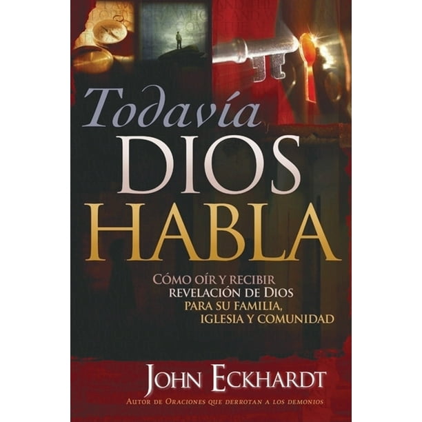 Todavia Dios Habla : Cómo Oír Y Recibir Revelación de Dios Para Su Familia, Iglesia Y Comunidad (Paperback) Todavia Dios Habla : Cómo Oír Y Recibir Revelación de Dios Para Su Familia, Iglesia Y Comunidad (Paperback)