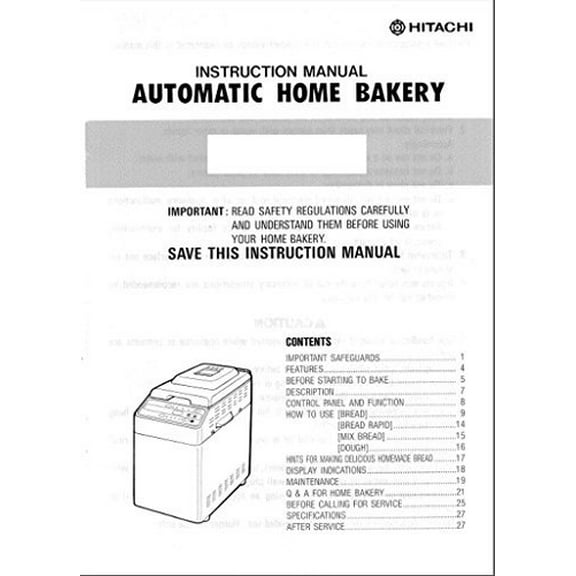 Instruction Manual ONLY for Hitachi Bread Machine Maker Instruction Manual Model: HB-B301 REPRINT