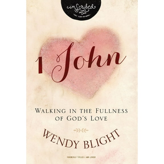 Inscribed Collection 1 John: Walking in the Fullness of God's Love, (Paperback)