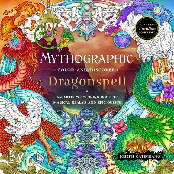 Joseph Catimbang: Mythographic Color and Discover: Dragonspell: An Artist's Coloring Book of Magical Realms and Epic Journeys, 96 pages (Paperback)