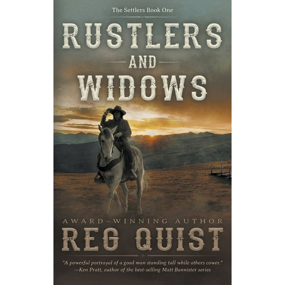 Settlers Rustlers and Widows: A Christian Western, Book 1, (Paperback)