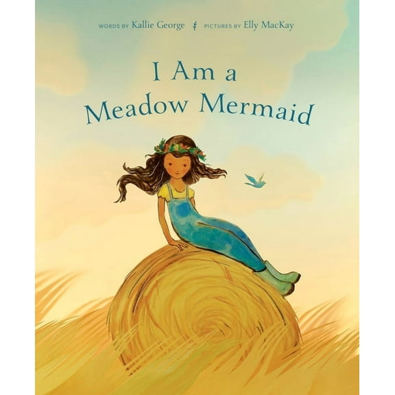 I Am a Meadow Mermaid, (Hardcover)