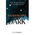 thumbnail image 2 of Kaleidoscopes in the Dark: Dark short stories in technicolour, (Paperback), 2 of 3