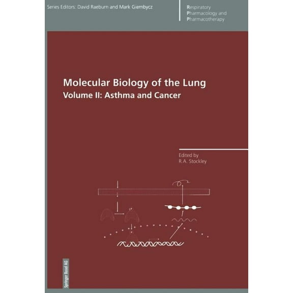 Respiratory Pharmacology and Pharmacothe Molecular Biology of the Lung: Volume II: Asthma and Cancer, (Paperback)