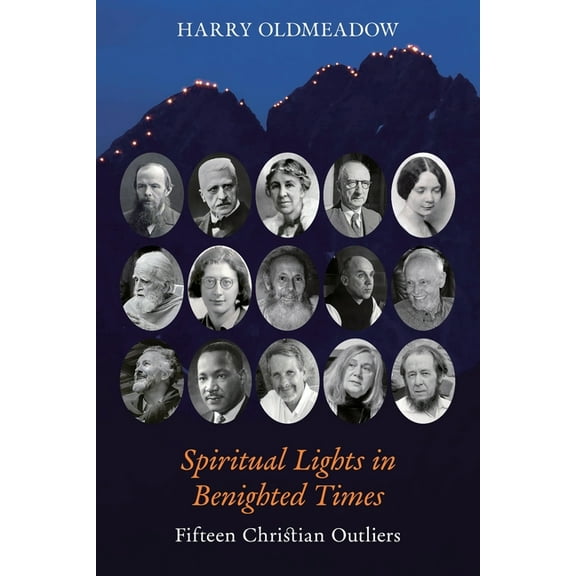 Spiritual Lights in Benighted Times: Fifteen Christian Outliers, (Paperback)
