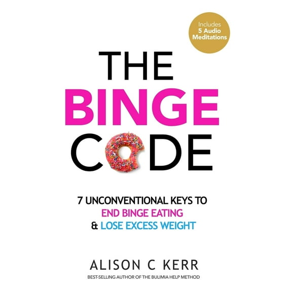 Pre-Owned The Binge Code: 7 Unconventional Keys to End Binge Eating & Lose Excess Weight (Paperback) 1999786408 9781999786403
