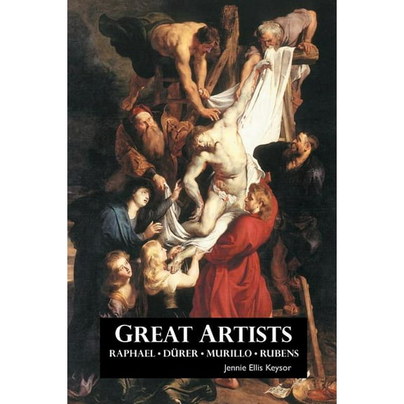 Painters Great Artists: Raphael, Rubens, Murillo, Durer, (Paperback)