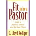 thumbnail image 2 of Fit to Be a Pastor: un Guide pour la Forme Physique Personnelle et Professionnelle, 2 of 2