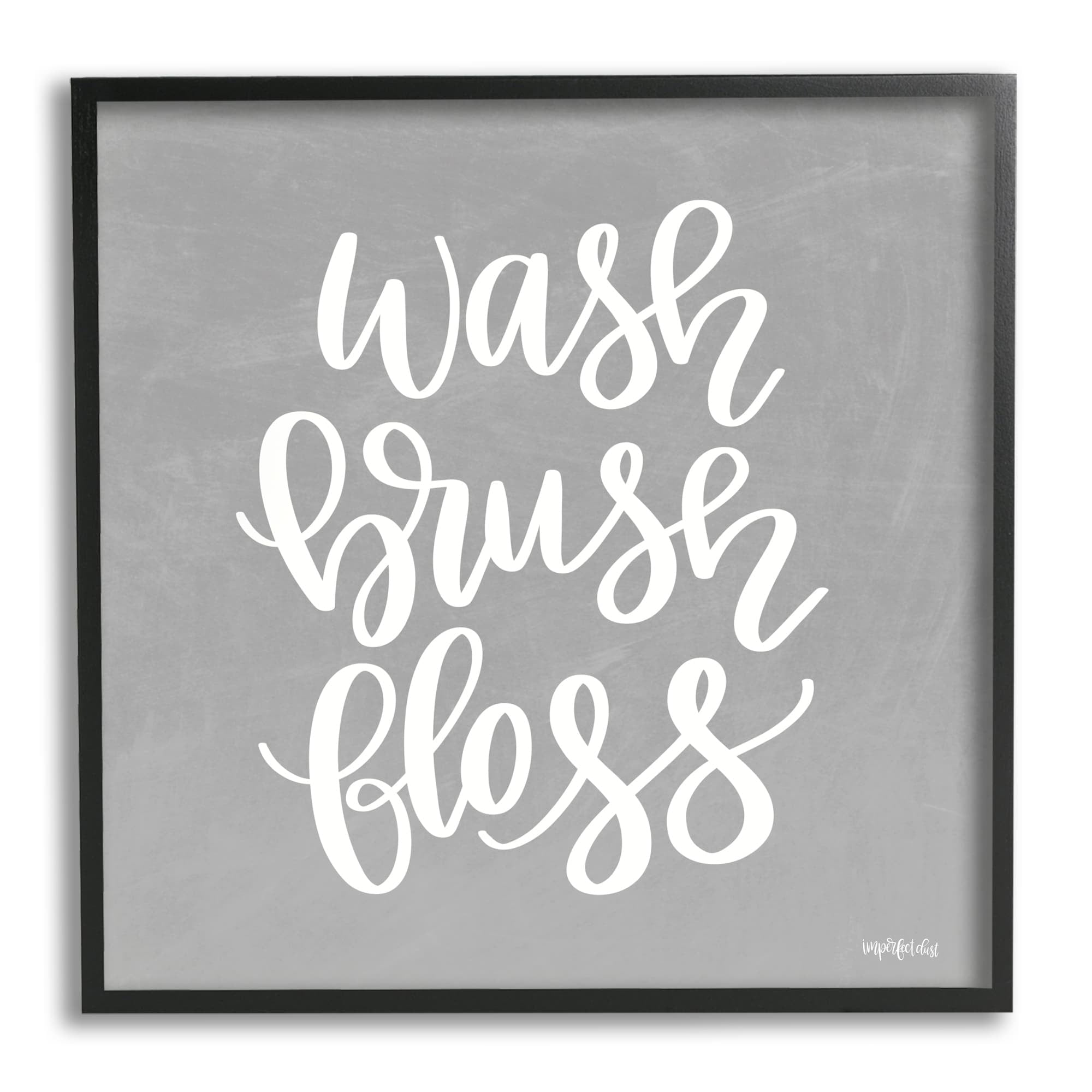Stupell Industries Wash Brush Floss Simplistic Hygiene Reminder Textured Sign,17 x 17, Design by Imperfect Dust