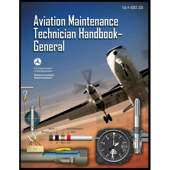 Aviation Maintenance Technician Handbook-General: Faa-H-8083-30a, (Paperback)