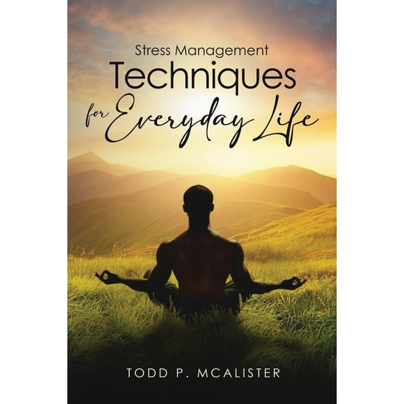 Stress Management Techniques for Everyday Life, (Paperback)