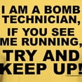 thumbnail image 3 of CafePress - I Am A Bomb Technician... T Shirt - Light T-Shirt - CP, 3 of 4