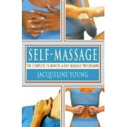 Angle View: Self Massage: The Complete 15-Minute-A-Day Massage Programme [Paperback - Used]