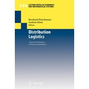 Lecture Notes in Economic and Mathematical Systems: Distribution Logistics: Advanced Solutions to Practical Problems (Paperback)