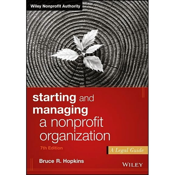 Wiley Nonprofit Authority: Starting and Managing a Nonprofit Organization: A Legal Guide (Paperback)