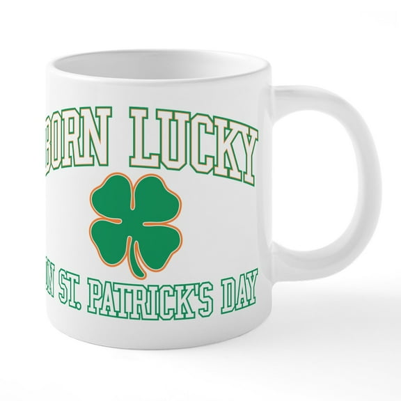 CafePress - Born Lucky On St. Patrick's - 20 Oz White Ceramic Mega Mug