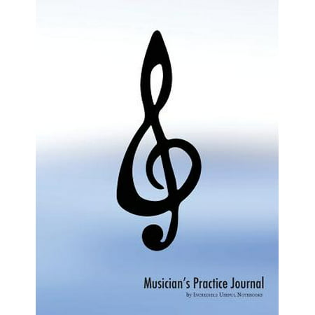 Musician's Practice Journal (Treble Clef Edition) : Practicing Log and Music Planner for All Musicians [102pp - Blue/White Glossy
