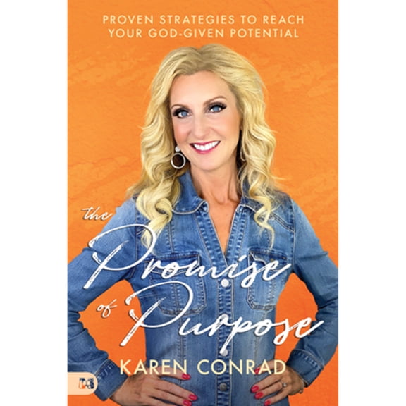 Pre-Owned The Promise of Purpose: Proven Strategies to Reach Your God-Given Potential (Paperback) 1680317679 9781680317671