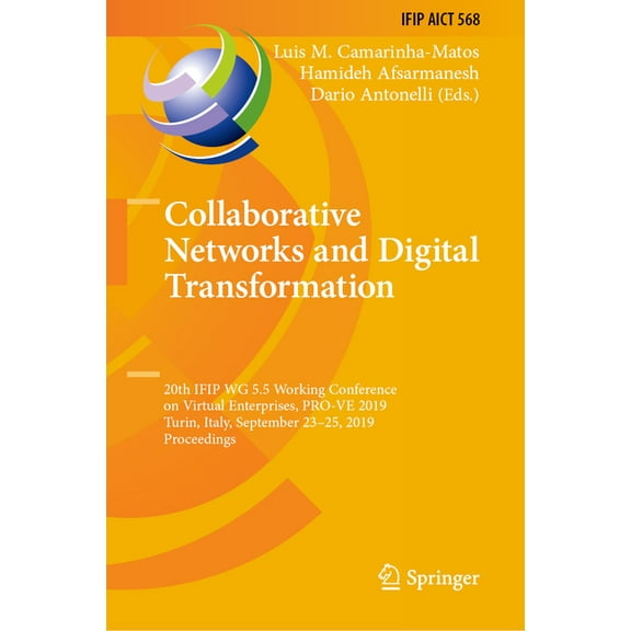 IFIP Advances in Information and Communi Collaborative Networks and Digital Transformation: 20th Ifip Wg 5.5 Working Conference on Virtual Enterprises, Pro-Ve 20, Book 568, (Hardcover)