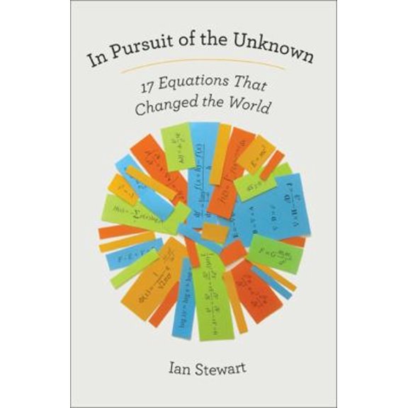 Pre-Owned In Pursuit of the Unknown: 17 Equations That Changed the World (Hardcover) 0465029736 9780465029730