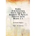 thumbnail image 1 of Studio D'Architettura Civile Sopra Gli Ornamenti Di Porte E Fenestre Colle Misure Volume 3 1722 [Hardcover], 1 of 1