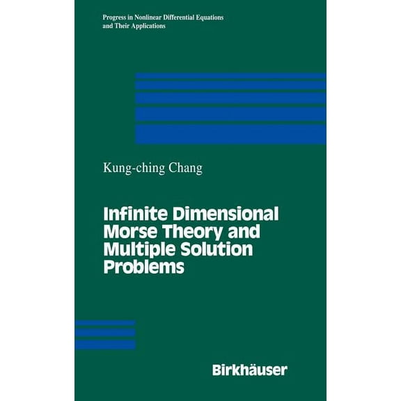 Progress in Nonlinear Differential Equat Infinite Dimensional Morse Theory and Multiple Solution Problems, Book 6, (Hardcover)