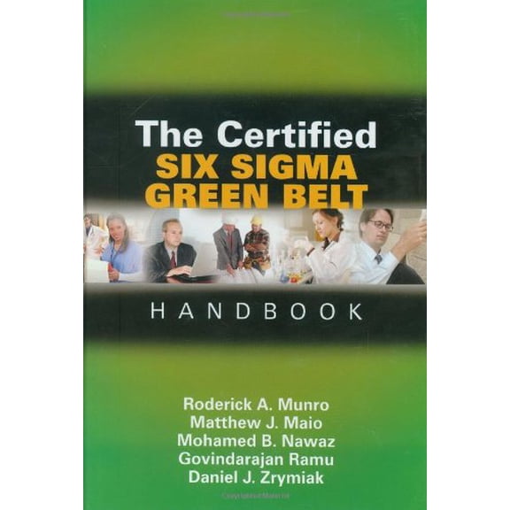 Pre-Owned The Certified Six Sigma Green Belt Handbook (Hardcover) 087389698X 9780873896986
