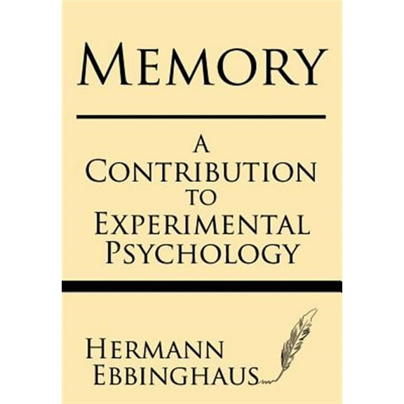 Memory: A Contribution to Experimental Psychology (Paperback)