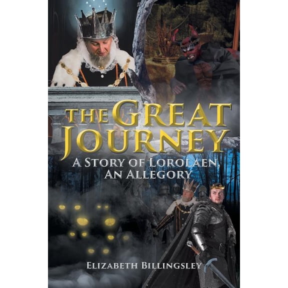 The Great Journey: A Story of Lorolaen, An Allegory, (Paperback)