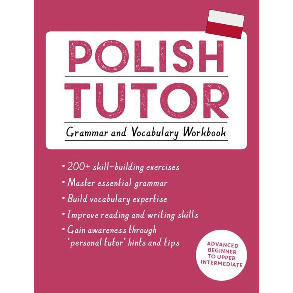 Language Tutors Polish Tutor Grammar and Vocabulary Workbook (Learn