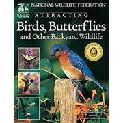 Pre-Owned National Wildlife Federation Attracting Birds, Butterflies and Backyard Wildlife 9781580111508