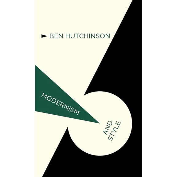 Modernism And... Modernism and Style, (Hardcover)
