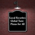 thumbnail image 2 of Local Favorites Global Taste Pizzas for All BLACK Aluminum Composite Sign 20''x24'', 2 of 9