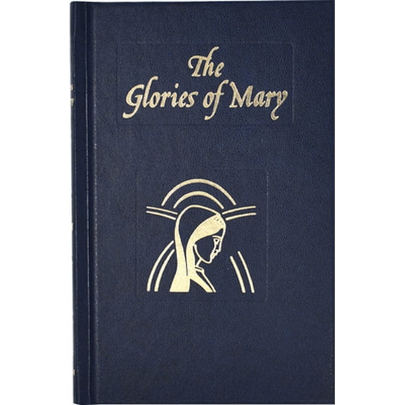Pre-Owned Glories of Mary: Explanation of the Hail Holy Queen (Hardcover) 0899423604 9780899423609