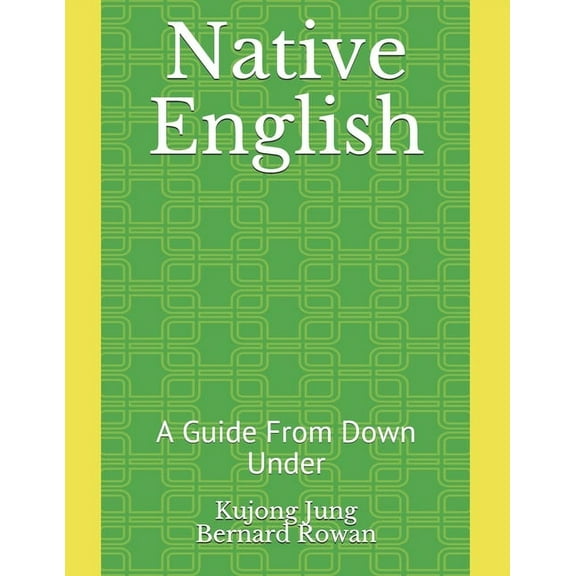Native English : A Guide From Down Under (Paperback)