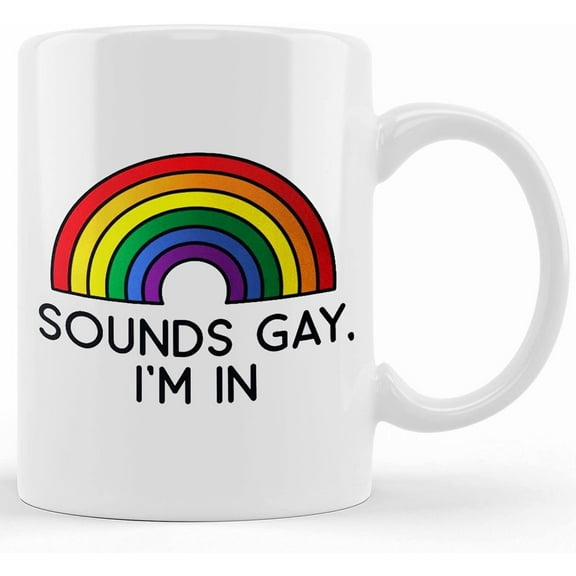 Lgbtq Mug, Gay Gift, Pride Mug, Sounds Gay I'm In, Ceramic Novelty Coffee Mug, Tea Cup, Gift Present For Birthday, Christmas Thanksgiving Festival, 11oz Sarcasm With Sayings Mug