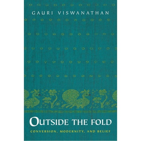 Outside the Fold: Conversion, Modernity, and Belief, (Paperback)