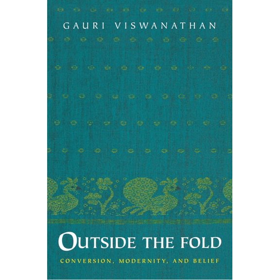 Outside the Fold: Conversion, Modernity, and Belief, (Paperback)