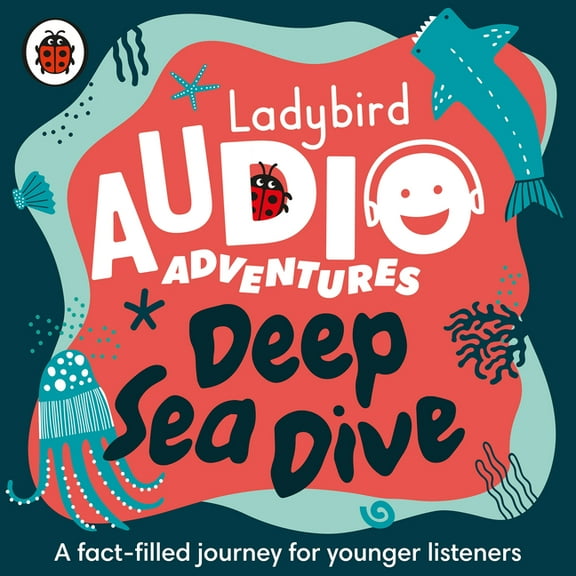 Ladybird Listens - Under the Sea: Ladybird Audio Adventures, (Audiobook)
