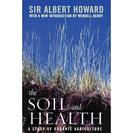 The Soil and Health : A Study of Organic