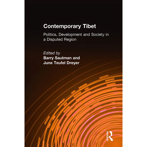 Contemporary Tibet: Politics, Development and Society in a Disputed Region, (Hardcover)