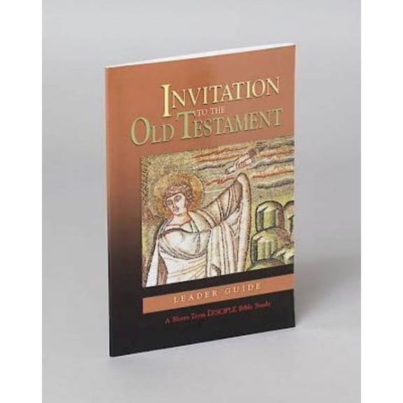 Invitation to the Old Testament: Leader Guide: A Short-Term Disciple Bible Study, (Paperback)
