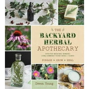 The Backyard Herbal Apothecary, (Paperback)