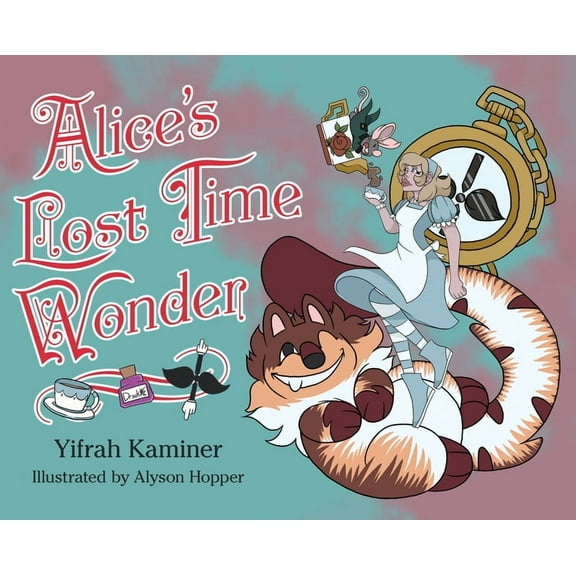Alice's Lost Time Wonder, (Hardcover)