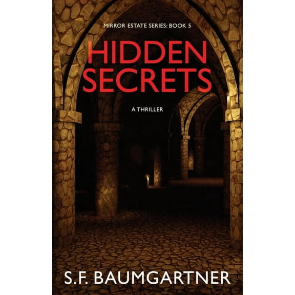 Mirror Estate Hidden Secrets: A Thriller, Book 5, (Paperback)
