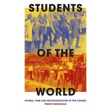 Theory in Forms Students of the World: Global 1968 and Decolonization in the Congo, (Hardcover)
