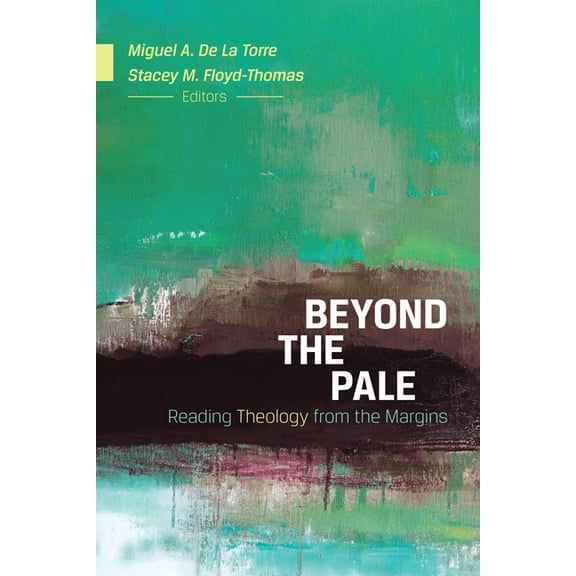 Beyond the Pale: Reading Theology from the Margins (Paperback)