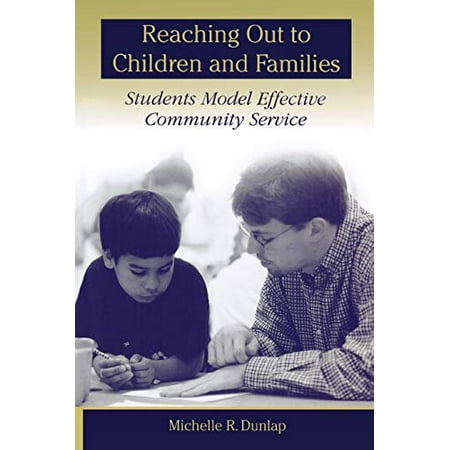 Reaching Out to Children and Families: Students Model Effective Community Service, Used [Paperback]