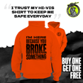 thumbnail image 2 of Broke Something - Safety Orange Hi Vis Hoodie, 2 of 2