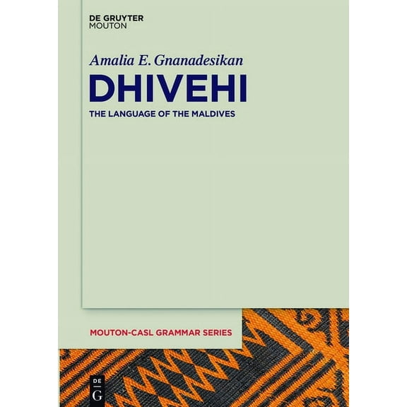 Mouton-Casl Grammar Series [Mcasl] Dhivehi: The Language of the Maldives, Book 3, (Hardcover)